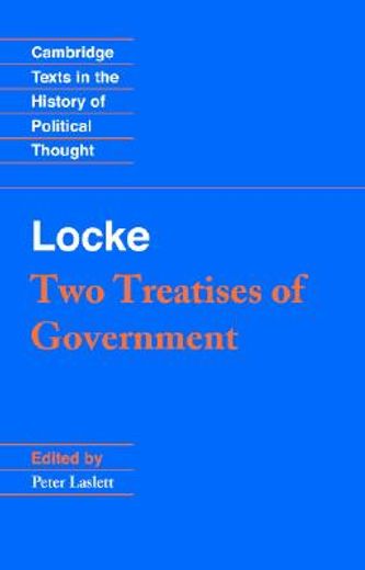 Locke: Two Treatises of Government Student Edition (en Inglés)