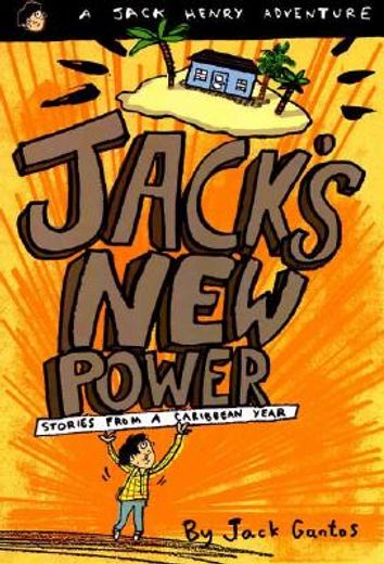 jack´s new power,stories from a caribbean year (in English)