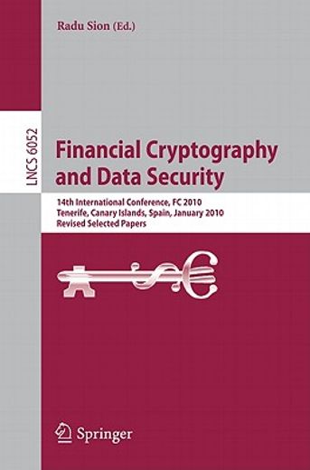 financial cryptography and data security,14th international conference, fc 2010 tenerife, canary islands, spain, january 2010 revised and sel