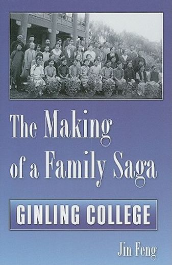 the making of a family saga,ginling college