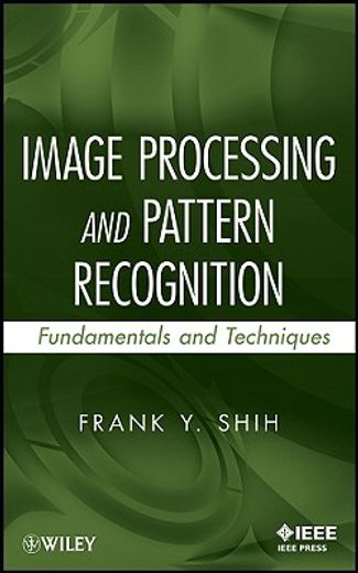 image processing and pattern recognition,fundamentals and techniques
