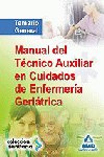 Manual Del Técnico Auxiliar En Cuidados De Enfermería Geriátrica