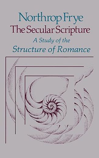 secular scripture,a study of the structure of romance