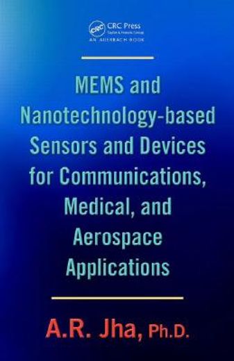 mems and nanotechnology-based sensors and devices for communications, medical andaerospace applications