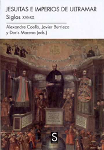jesuitas e imperios de ultramar: siglos xvi-xx