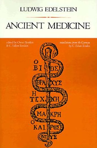 ancient medicine,selected papers of ludwig edelstein
