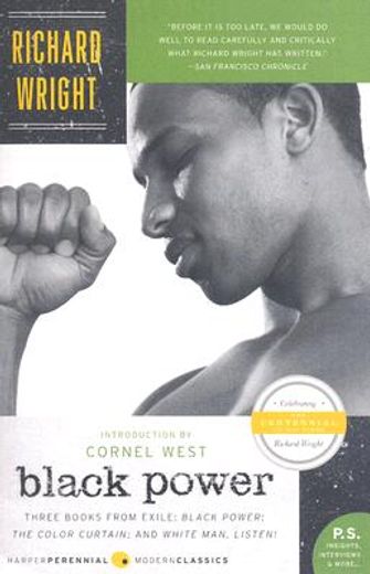 black power,three books from exile: black power; the color curtain; and white man, listen! (en Inglés)