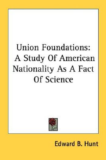 union foundations: a study of american n