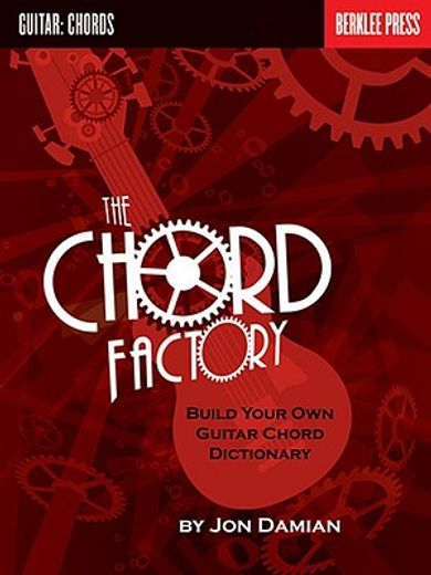 the chord factory,build your own guitar chord dictionary