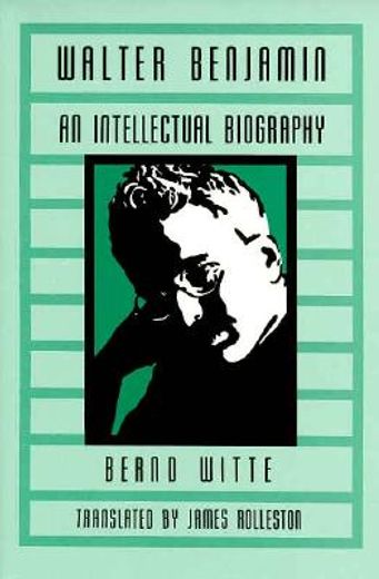 walter benjamin,an intellectual biography