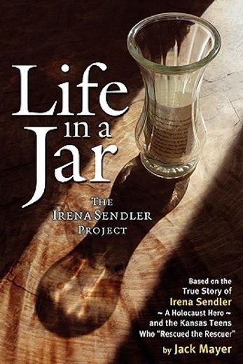 Life in a Jar: The Irena Sendler Project (en Inglés)