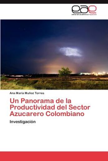 un panorama de la productividad del sector azucarero colombiano
