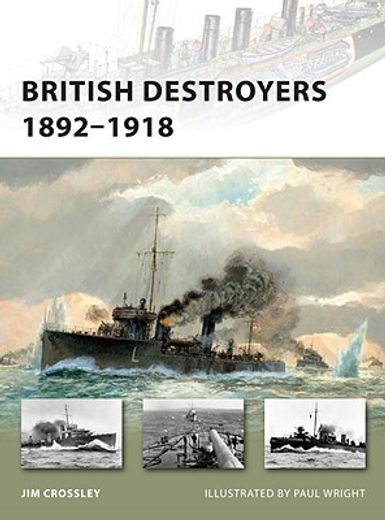 British Destroyers 1892-1918 (en Inglés)