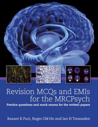 Revision McQs and Emis for the Mrcpsych: Practice Questions and Mock Exams for the Written Papers (en Inglés)
