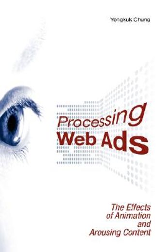 processing web ads,the effects of animation and arousing content