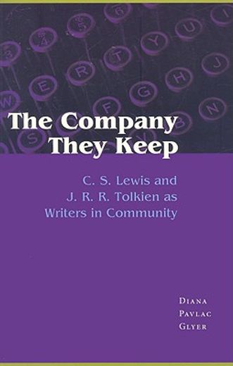 the company they keep,c. s. lewis and j. r. r. tolkien as writers in community (en Inglés)