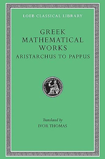 selections illustrating the history of greek mathematics,aristarchus to pappus
