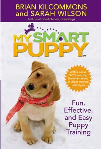 my smart puppy,fun, effective, and easy puppy training (en Inglés)