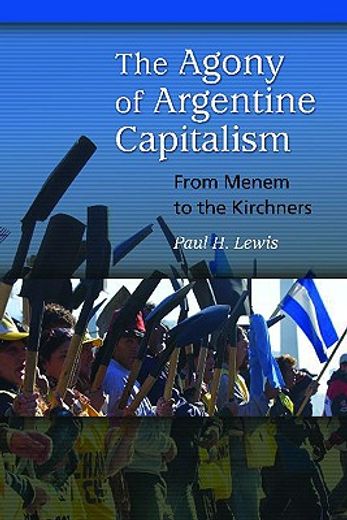 the agony of argentine capitalism,from menem to the kirchners
