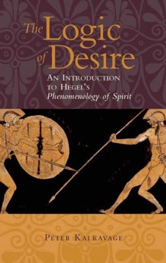 the logic of desire,an introduction to hegels phenomenology of spirit