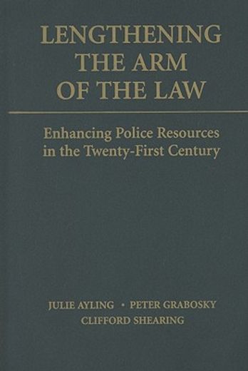 lengthening the arm of the law,enhancing police resources in the twenty-first century