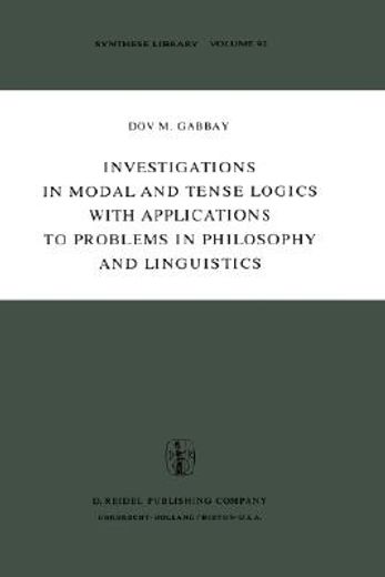 investigations in modal and tense logics with applications to problems in philosophy and linguistics (en Inglés)