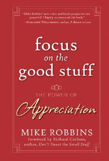 focus on the good stuff,the power of appreciation (in English)