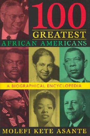 100 greatest african americans,a biographical encyclopedia