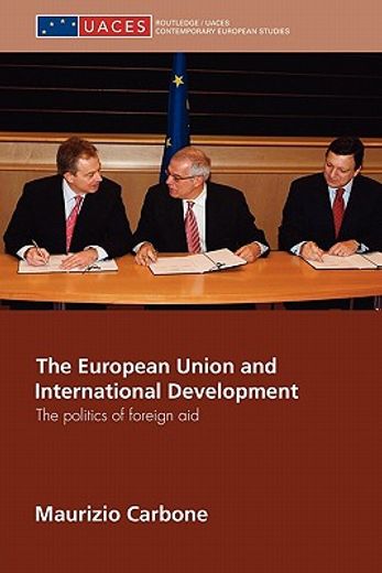 the european union and international development,the politics of foreign aid