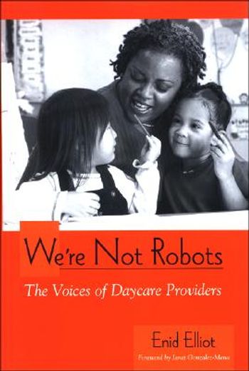 we´re not robots,the voices of daycare providers