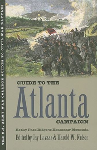 guide to the atlanta campaign,rocky face ridge to kennesaw mountain