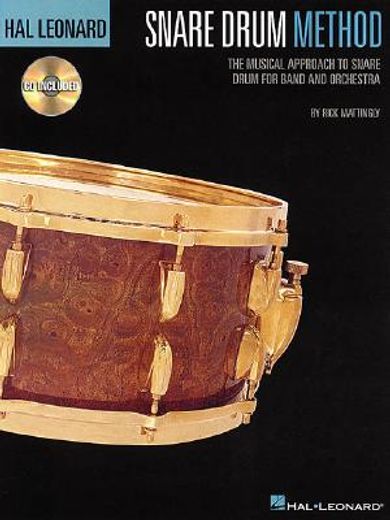 snare drum method,the musical approach to snare drum for band and orchestra (en Inglés)