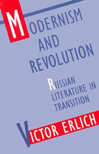 modernism and revolution,russian literature in transition