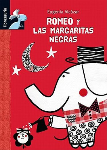 Romeo y las margaritas negras (Librosaurio) (in Spanish)