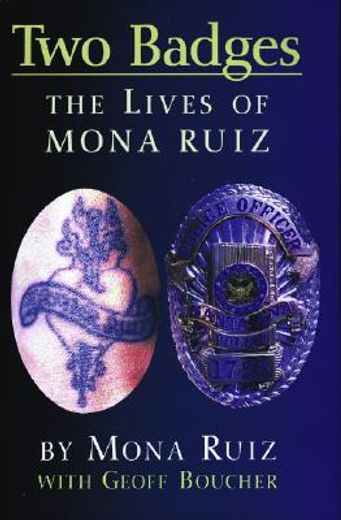 two badges,the lives of mona ruiz (en Inglés)