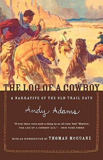 the log of a cowboy,a narrative of the old trail days (en Inglés)