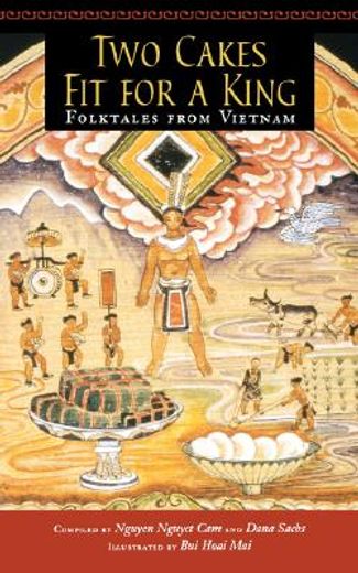 two cakes fit for a king,folktales from vietnam