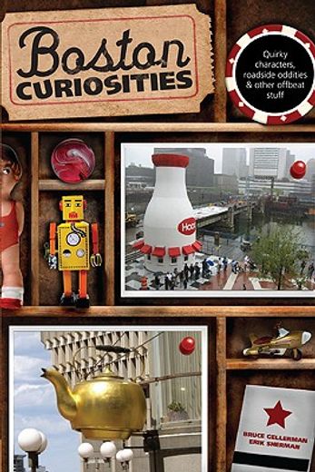 boston curiosities,quirky characters, roadside oddities & other offbeat stuff (in English)