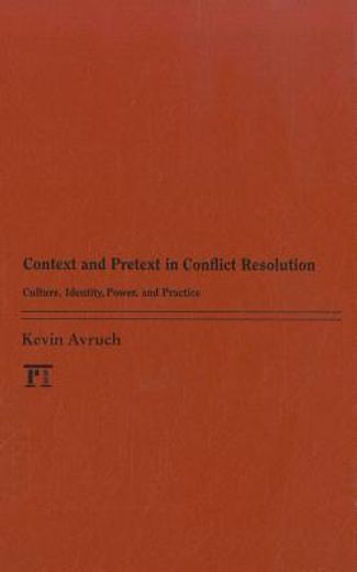 context and pretext in conflict resolution,culture, identity, power, and practice