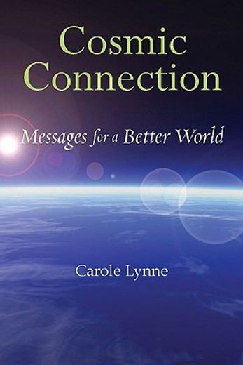 Cosmic Connection: Messages for a Better World (en Inglés)