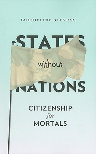 States Without Nations: Citizenship for Mortals (New Directions in Critical Theory) (en Inglés)