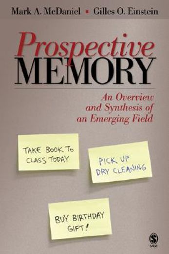 prospective memory,an overview and synthesis of an emerging field