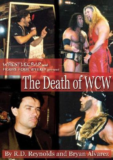 the death of wcw,wrestlecrap and figure four weekly present
