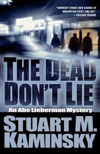 the dead don´t lie,an abe lieberman mystery