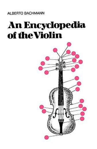 an encyclopedia of the violin (en Inglés)