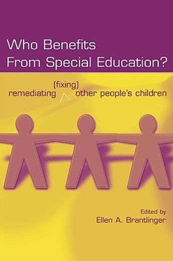 who benefits from special education,remediating (fixing) other people´s children
