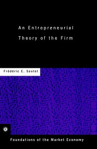 an entrepreneurial theory of the firm