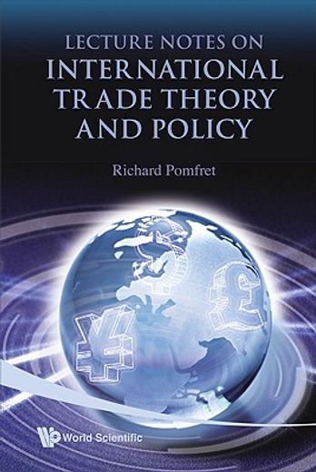 Lecture Notes on International Trade Theory and Policy (in English)