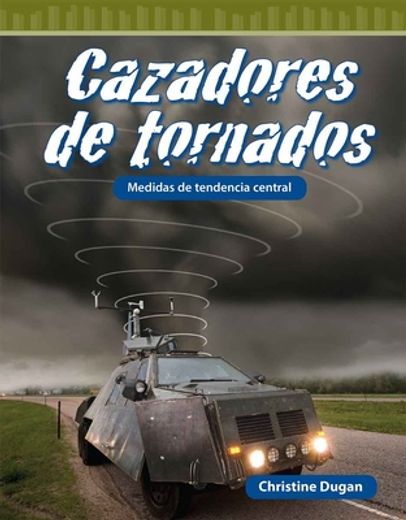 Cazadores de Tornados: Medidas de Tendencia Central (in Spanish)