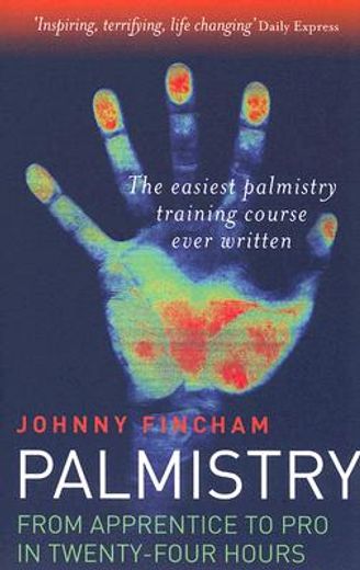 Palmistry: Apprentice to Pro in 24 Hours; The Easiest Palmistry Course Ever Written 